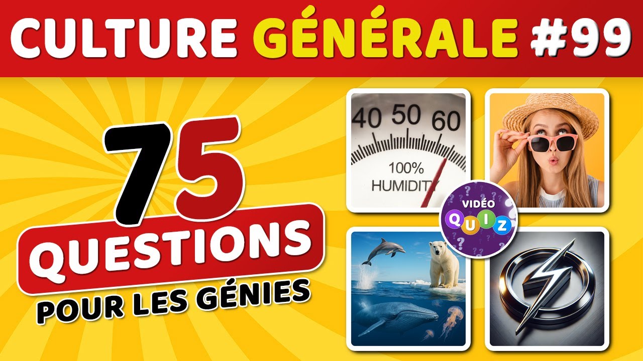 🎯 QUIZ DE CULTURE GÉNÉRALE #99 : 75 questions - 4 possibilités - 1 bonne réponse #videoquiz