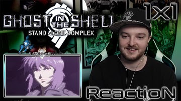 Ghost In The Shell: Stand Alone Complex: Season 1 - Episode 1 REACTION "Section 9"