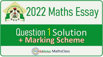 NECO 2022 Mathematics Essay Question 1 Solution | MyEduMarket MathsClass