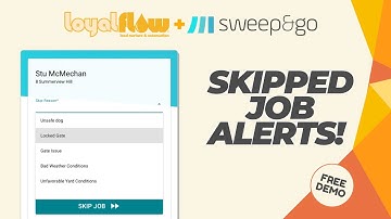 Instant Skipped Job Alerts | Sweep&Go + Loyal Flow