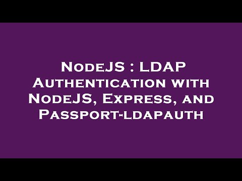 NodeJS : LDAP Authentication with NodeJS, Express, and Passport-ldapauth