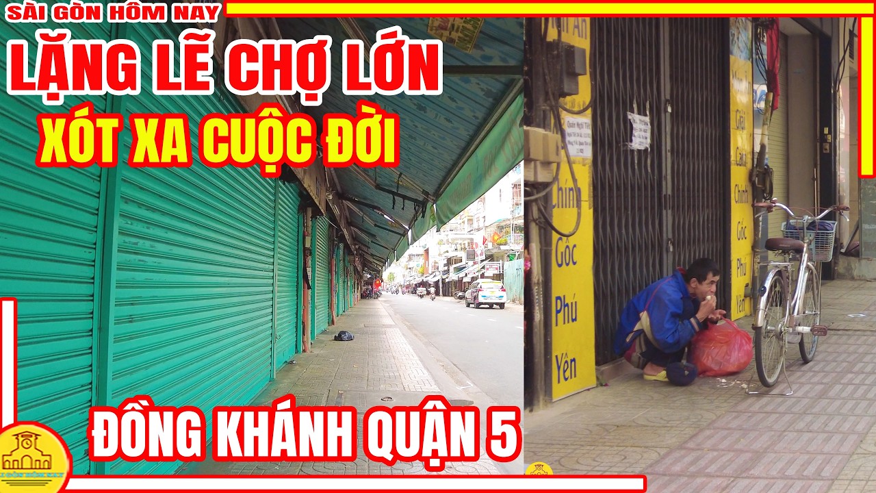 XÓT XA CUỘC ĐỜI - LẶNG LẼ CHỢ LỚN ! CẢNH HIẾM THẤY | Khu ĐÈN 5 NGỌN Đồng Khánh Q5 | Sài Gòn Hôm Nay