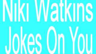 Niki Watkins - The Joke Is On You