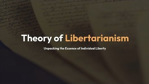 Theory of Libertarianism
