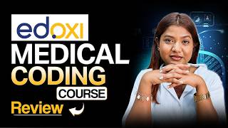 Truth About Edoxi Medical Coding Course | Detailed Review
