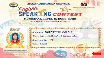 Ng. Thanh Mai 5A9-Đình Bảng1- Hội thi Nói giỏi Tiếng Anh cấp tiểu học-TP. Từ Sơn, năm học 2022-2023