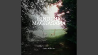 Hindi Na Magkasama