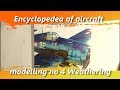 Encyclopedia of aircraft modelling no 4 Weathering