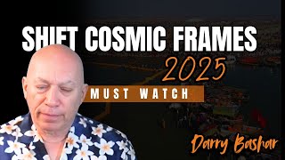 Celebrity Darryl Anka Channeling Bashar 2025 | Cosmic Frames Shifting Your Reality Wealth