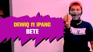 DEWIQ ft. IPANG - Bete  ||  Drum Cover