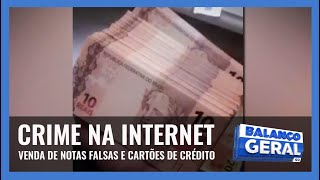 CRIME NA INTERNET: VENDA DE NOTAS FALSAS E CARTÕES DE CRÉDITO