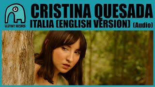 CRISTINA QUESADA - Italia (English Version) [Audio]