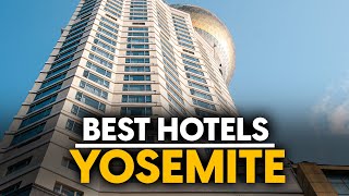 Best Hotels In Yosemite, Usa - Top 5 Picks For Any Budget
