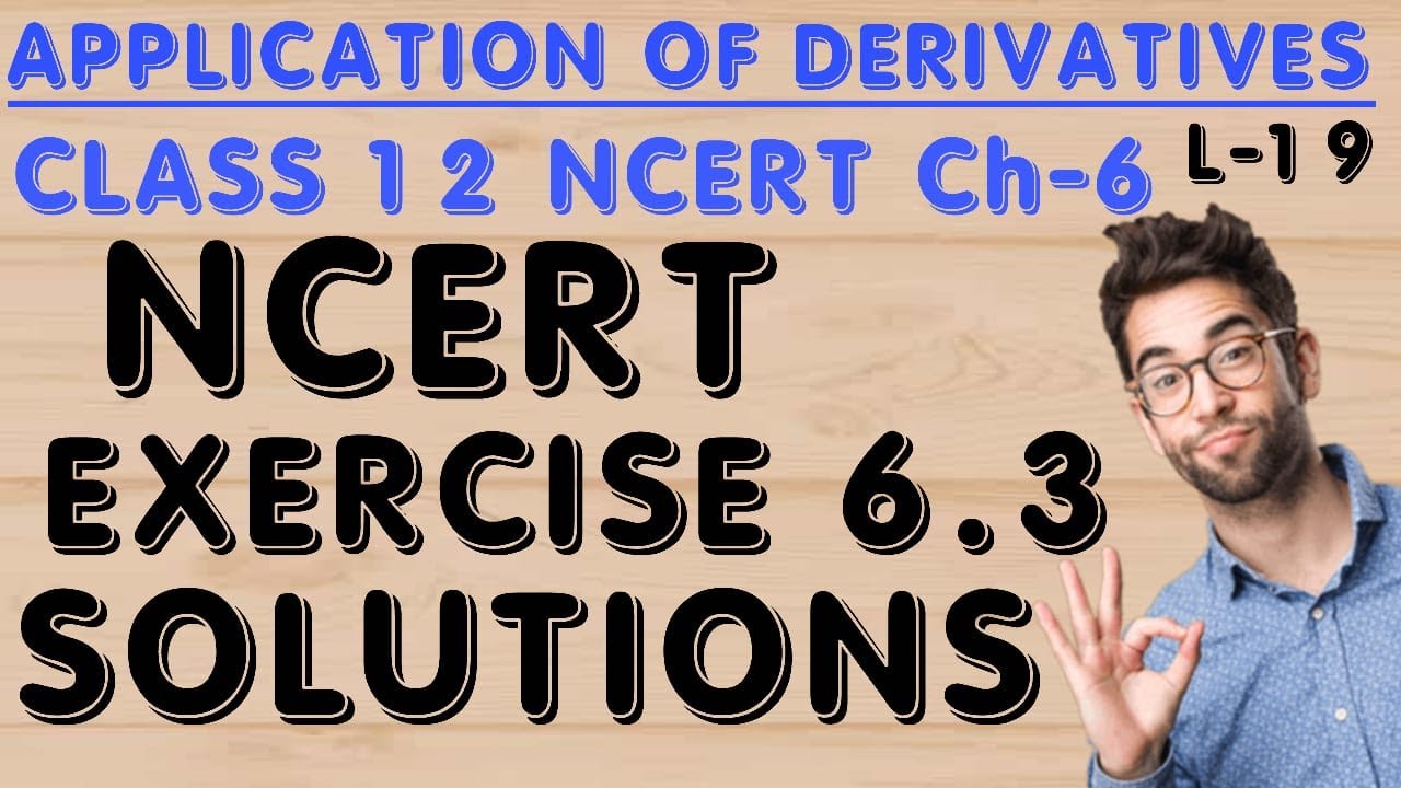 Application Of Derivatives Ncert Solutions Exercise 6 3 Application Of Application of derivatives ncert solutions exercise 6 3 application of