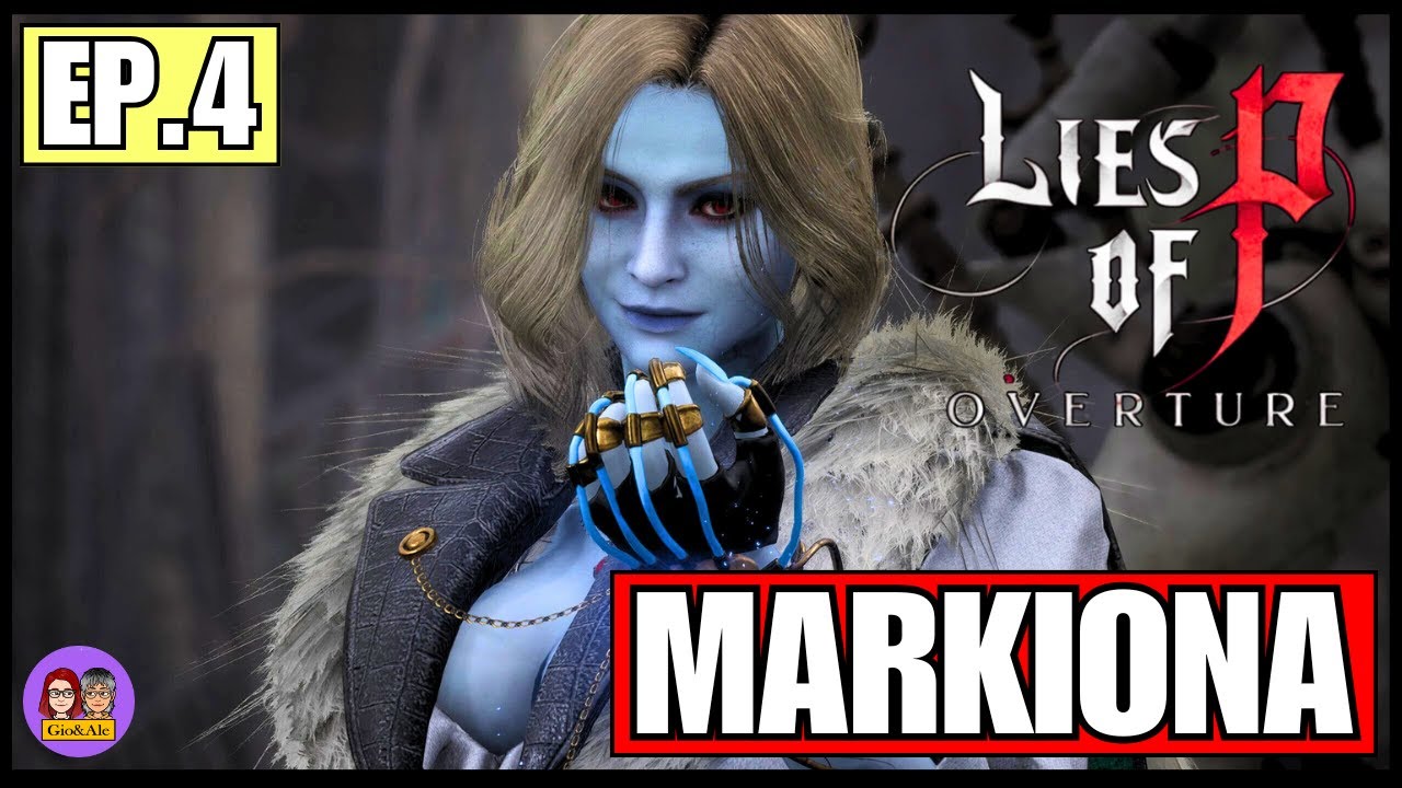LIES OF P OVERTURE DLC | EP. 4 | Markiona Windrunner #liesofp #gameplay ...