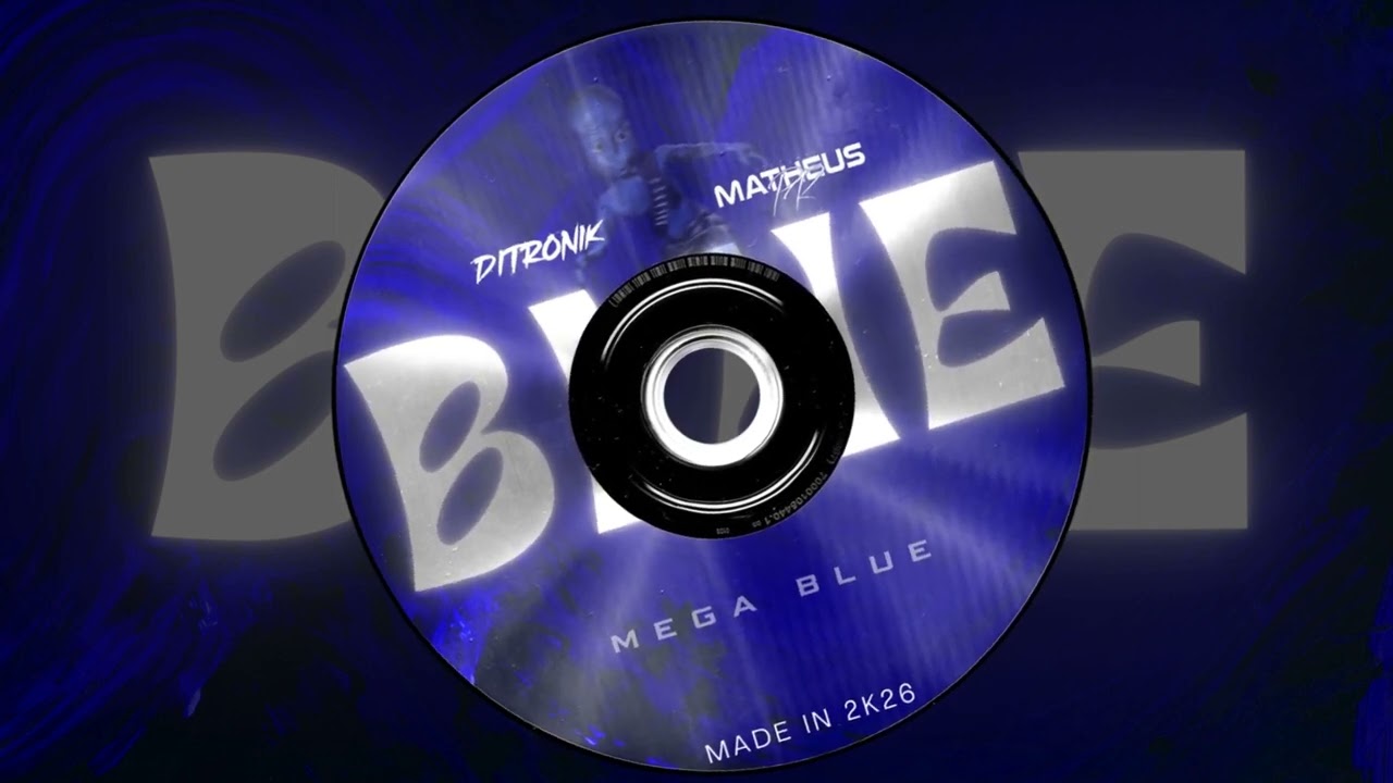 DITRONIK & MATHEUS PR - MEGA BLUE