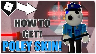 How to get *SECRET* POLICE SKIN (POLEY PIGGY) in PIGGY! [ROBLOX]