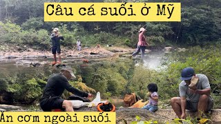 Đi Câu suối bên Mỹ cũng thật thú vị nha mọi người ~ videos câu cá nhe , cuộc sống Mỹ , video câu cá 