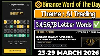 Binance Word of the day today Crypto Bitcoin theme AI Trading wotd wodl answer 23-29 Mar 2026
