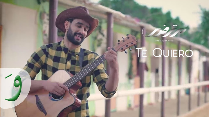 Mortadha Ftiti - Te Quiero [Official Music Video] (2019) / مرتضى فتيتي - تي كيارو