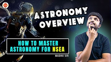Astronomy Overview and how to master Astronomy for NSEA | Madhu Sir | Vedantu Olympiad School