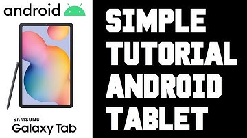 Samsung Tablet How To Use Simple Tutorial Guide - Android Tablet How To Use Guide, Help