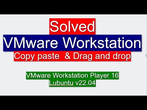How to fix Copy pate and Drag drop in VMware workstation