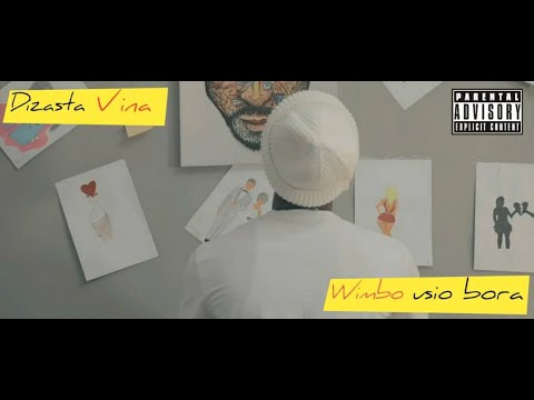 Dizasta Vina   Wimbo usio bora Official Music Video