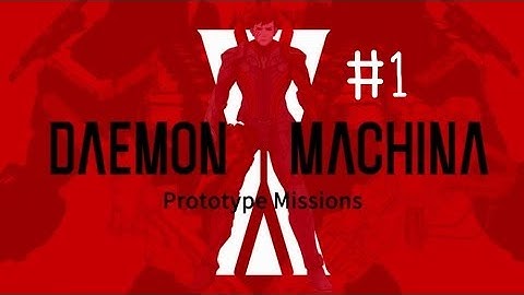 Daemon X Machina Prototype Missions (Demo) walkthrough part 1