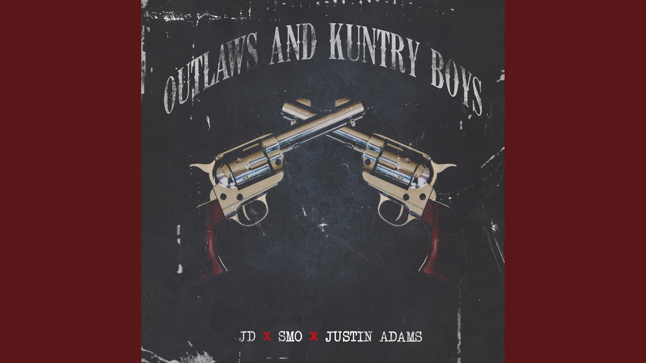 outlaws-kuntry-boys-feat-smo-justin-adams-youtube-music