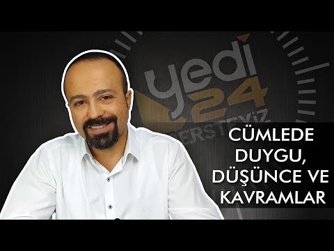 7. YKS (TYT) CÜMLEDEKİ DUYGU, DÜŞÜNCE VE KAVRAMLAR - ÖNDER HOCA /KPSS