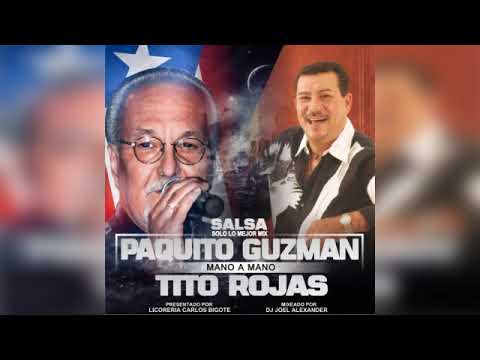 PAQUITO GUZMAN & TITO ROJAS · PRESENTADO POR LICORERIA CARLOS BIGOTE · DJ JOEL ALEXANDER | 2018