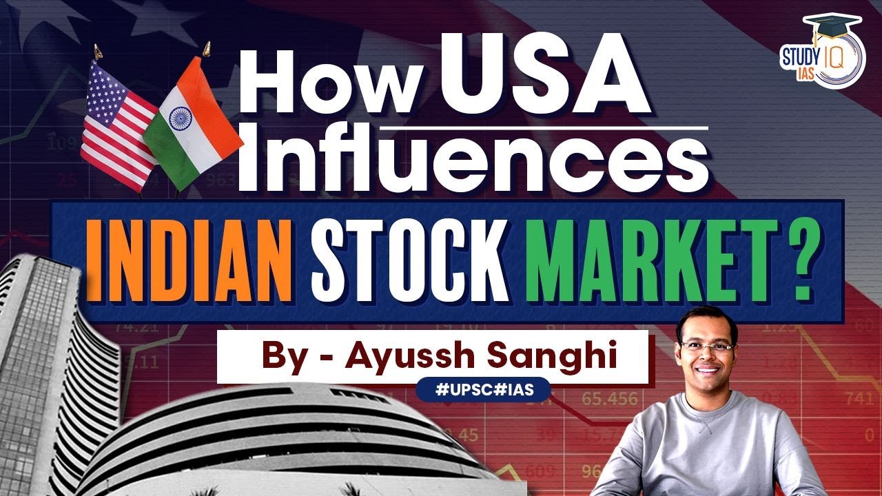 Impact of US & International Market on Indian Stock Market: Explained and Analyzed | UPSC GS 3