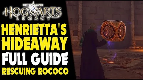 HENRIETTA'S HIDEAWAY FULL GUIDE - Rescuing Rococo | Hogwarts Legacy Gameplay PS5 #Hogwarts