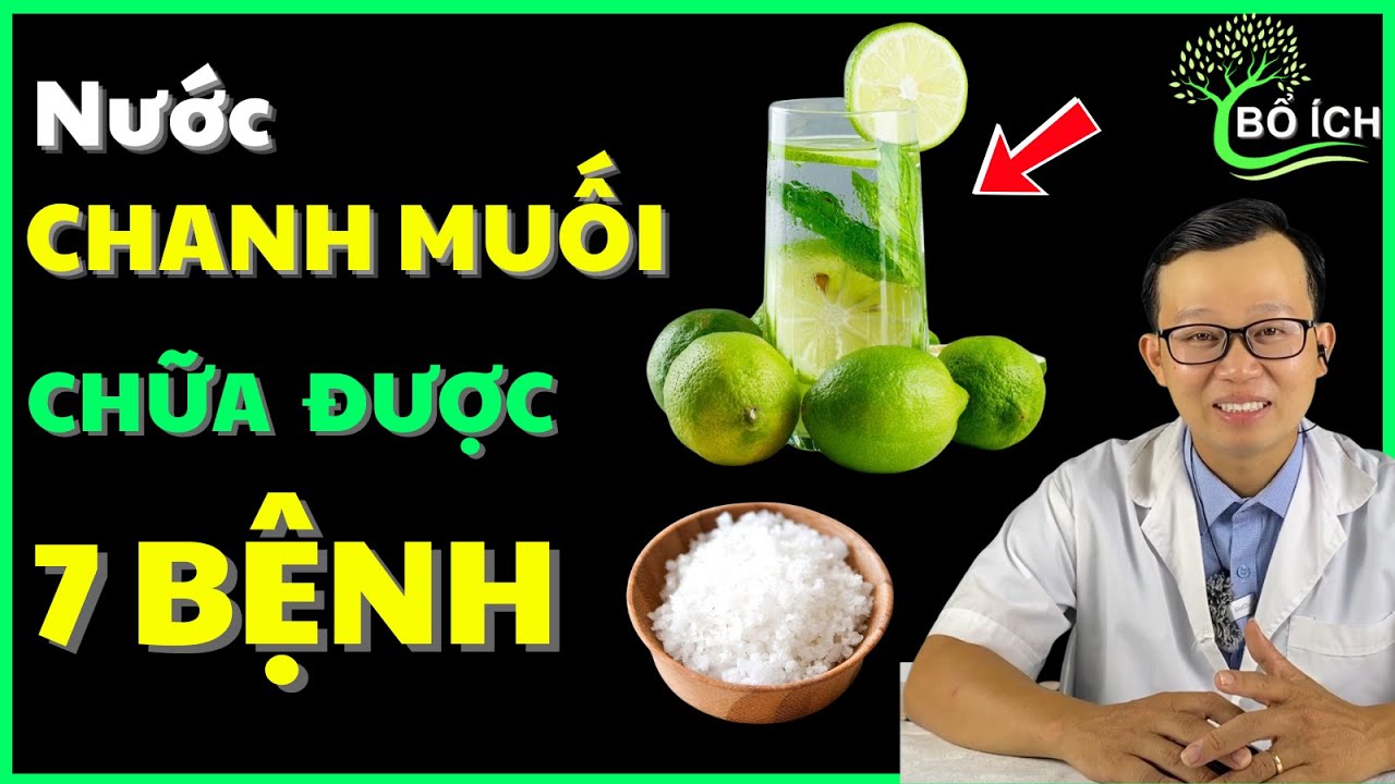 7 Lợi Ích Của Nước Chanh Muối Chữa Được 7 Căn Bệnh Thường Gặp Nhất – Kênh Sức Khoẻ Bổ Ích