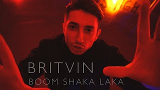 Britvin - Boom Shaka Laka | Official Video