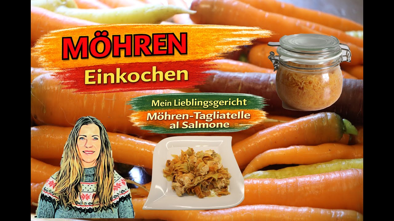 Möhren einkochen & später davon leben