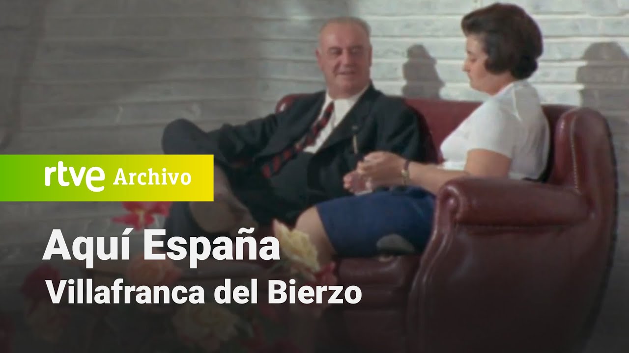 Aquí España: Villafranca del Bierzo | RTVE Archivo