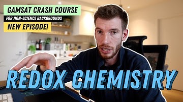 5. REDOX CHEMISTRY | GAMSAT CRASH COURSE S3 FOR NSB