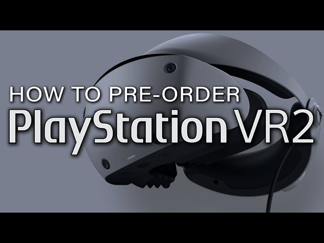 PSVR 2 release date  Pre-order, specs & games for PS5 VR headset