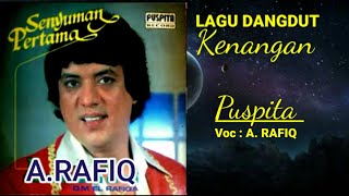 LAGU DANGDUT LAWAS A.RAFIQ~PUSPITA