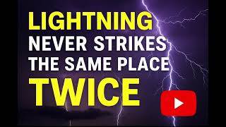 Lightning never strikes the same place twice