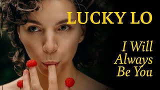 Lucky Lo - I Will Always Be You