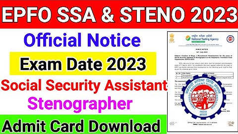 epfo ssa exam date 2023 || epfo stenographer exam date 2023 || epfo ssa and steno admit card 2023