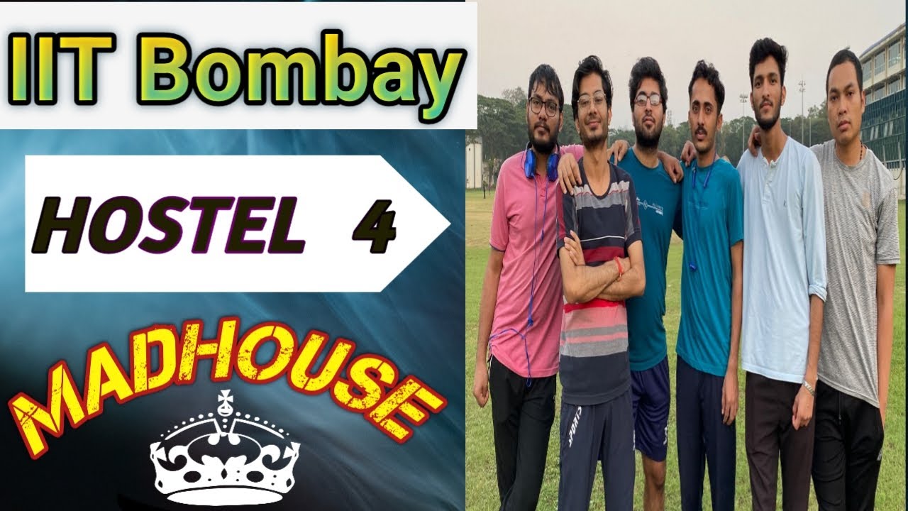 IIT Bombay Hostel 4 MADHOUSE Hostel Life jee jam viral iit iitb iit-bombay-hostel-4-madhouse-hostel-life-jee-jam-viral-iit-iitb
