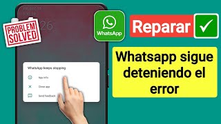 Cómo solucionar el error de detención de Whatsapp 2024 | Whatsapp sigue parado