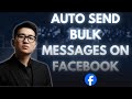 How to Auto Send Bulk Messages on Facebook in 2025 | Full Automation Guide