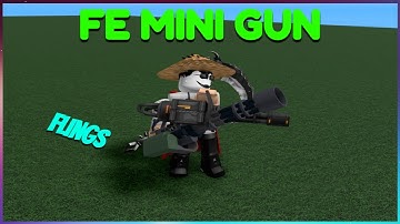 ROBLOX FE MINIGUN SCRIPT (FLINGS, WORKS ON MOST GAMES, FE)🔫