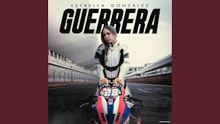 Video thumbnail of "Estrella Gonzalez - Guerrera"