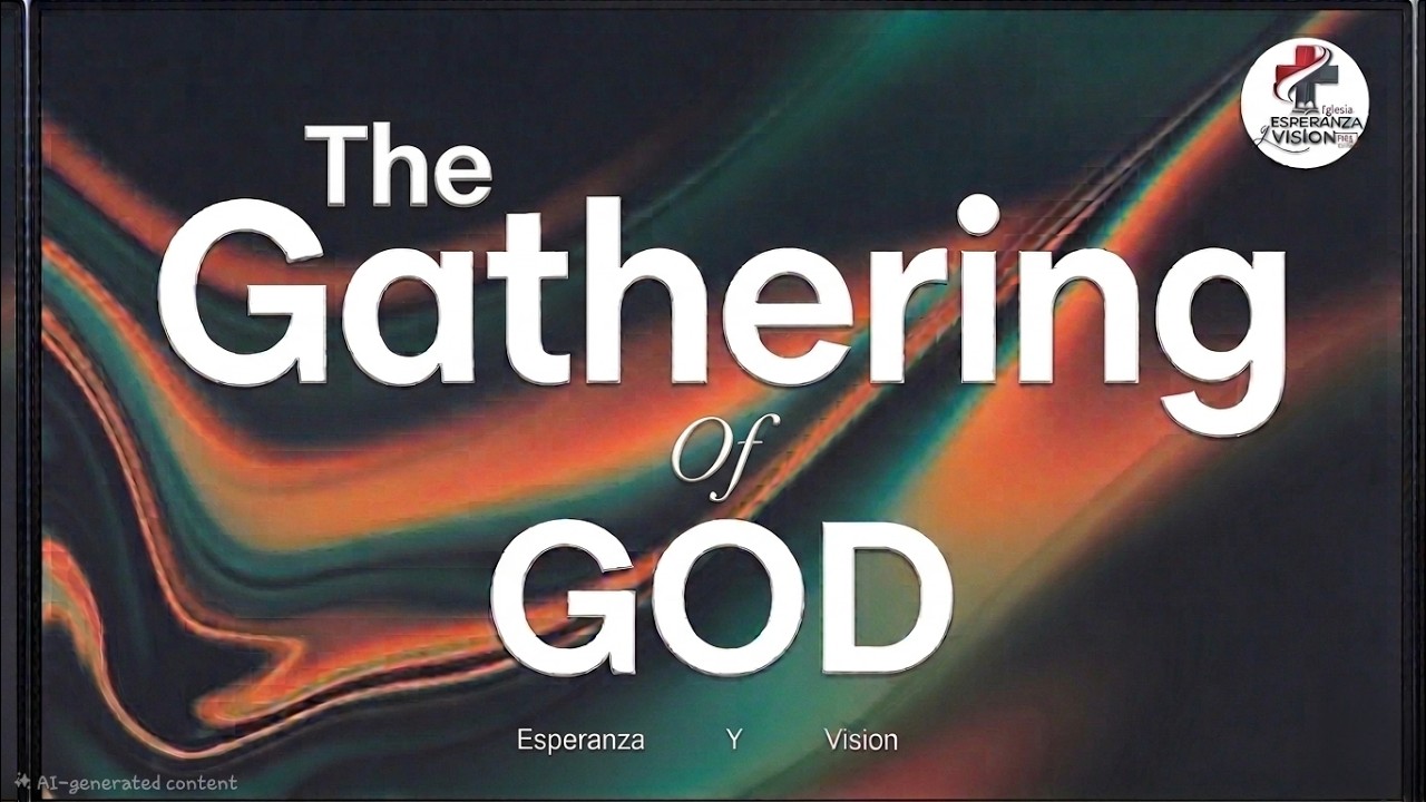 THE GATHERING OF GOD